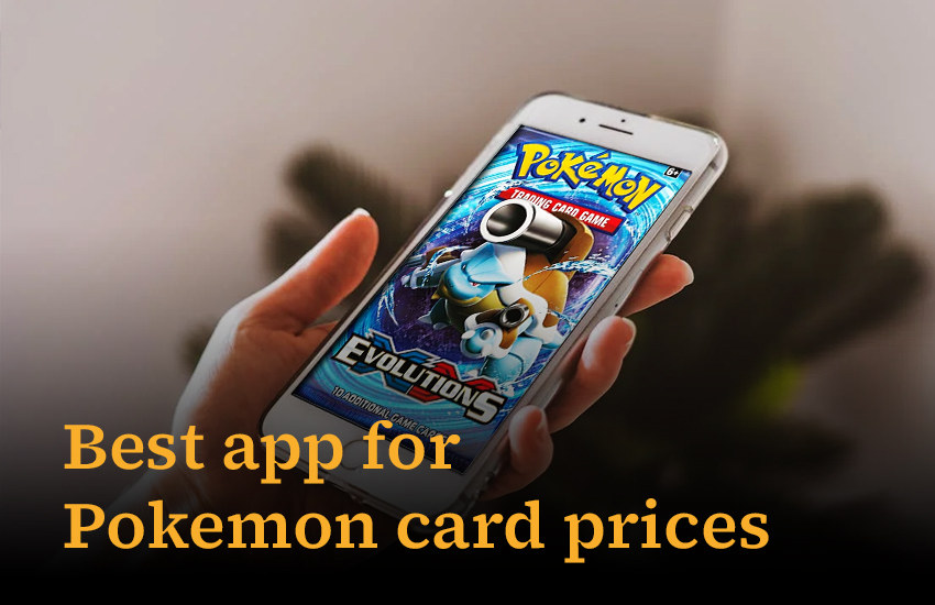 Best app for Pokemon card prices: Your Ultimate Guide