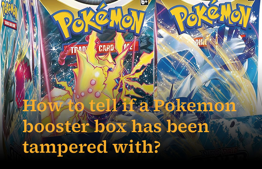 How to Tell If A Pokemon Booster Box Has Been Tampered With? | Here’s The Formula