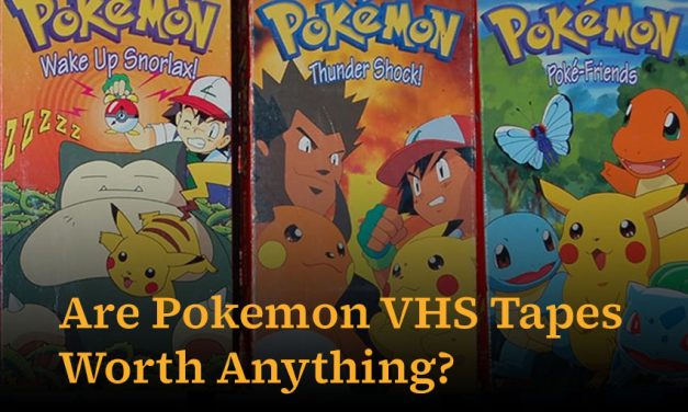 Are Pokemon VHS Tapes Worth Anything? | Unravelling the Values