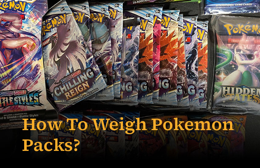 How To Weigh Pokemon Packs in 2024? | An Authentic Guide