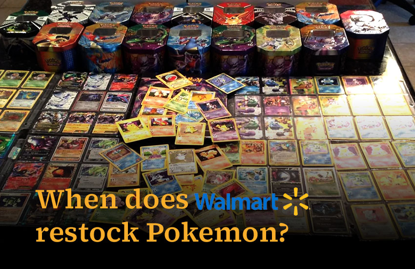 When does Walmart restock Pokemon? Here’s something of your interest. 